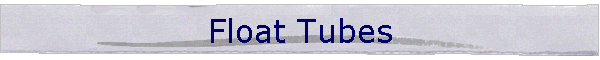 Float Tubes
