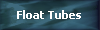 Float Tubes